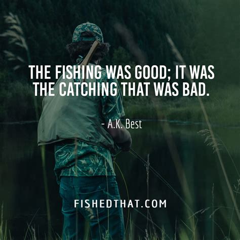 fishing wuotes|100 Best Fishing Quotes, Phrases, And Sayings .